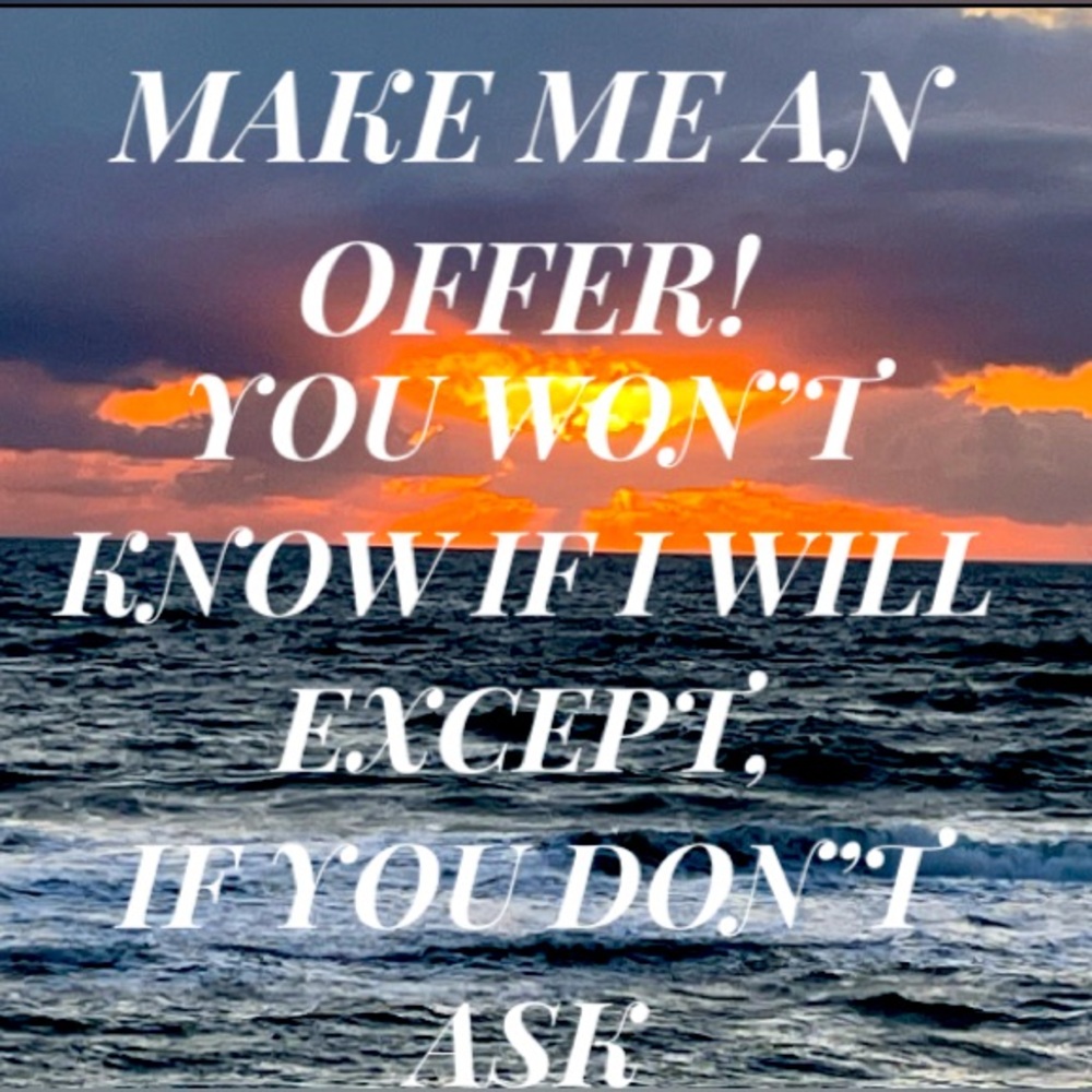 MAKE ME AN OFFER !